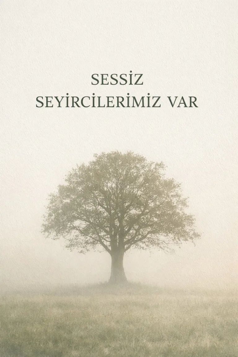 Sessiz Seyircilerimiz Var