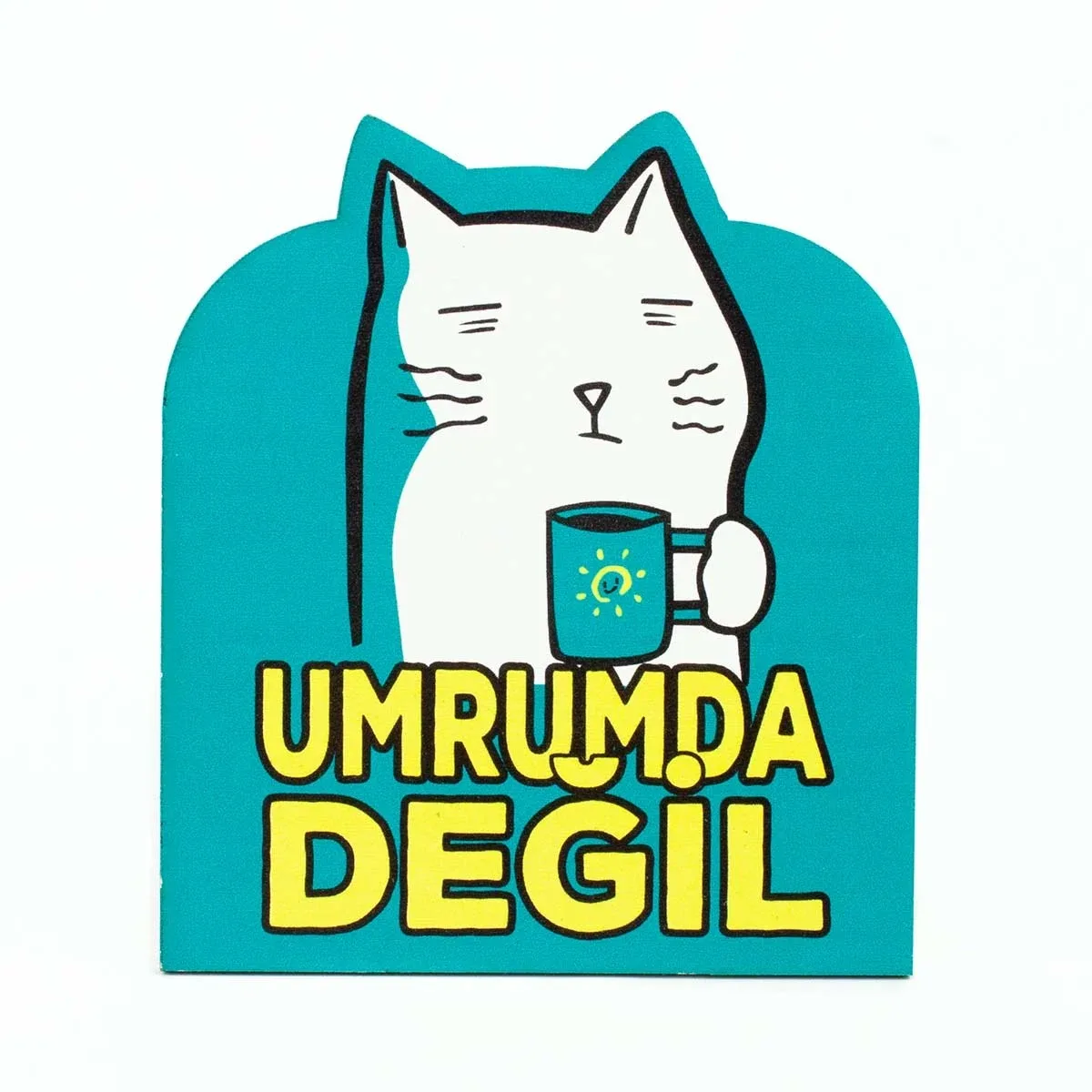 UMURUMDA DEĞİL